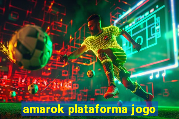 amarok plataforma jogo